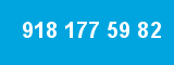 918 177 59 82